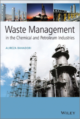 Waste Management in the Chemical and Petroleum Industries - Alireza Bahadori