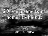 20 poems and some homesick haikus - Andrei Dutu-Buzura