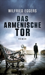 Das armenische Tor - Wilfried Eggers