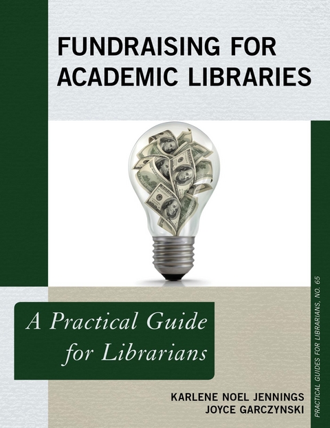 Fundraising for Academic Libraries -  Joyce Garczynski,  Karlene Noel Jennings