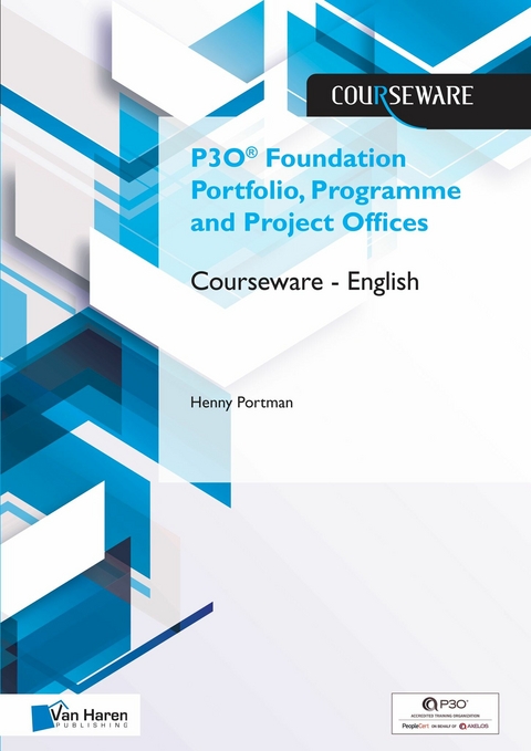 P3O® Foundation Portfolio, Programme and Project Offices Courseware -  English -  Henny Portman