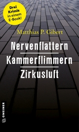 Nervenflattern - Kammerflimmern - Zirkusluft - Matthias P. Gibert