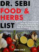 Dr. Sebi Food and Herbs List - Erma Crus