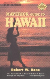 Maverick Guide to Hawaii - Bone, Robert W.