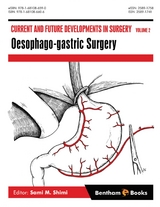 Current and Future Developments in Surgery: Volume 2: Oesophago-gastric Surgery - 