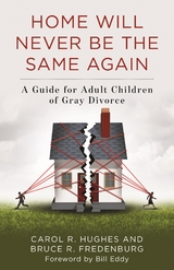 Home Will Never Be the Same Again -  Bruce R. Fredenburg,  Carol R. Hughes