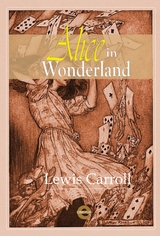 Alice in Wonderland - Lewis Carroll