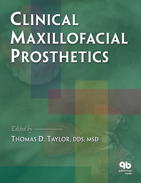 Clinical Maxillofacial Prosthetics - Thomas D. Taylor