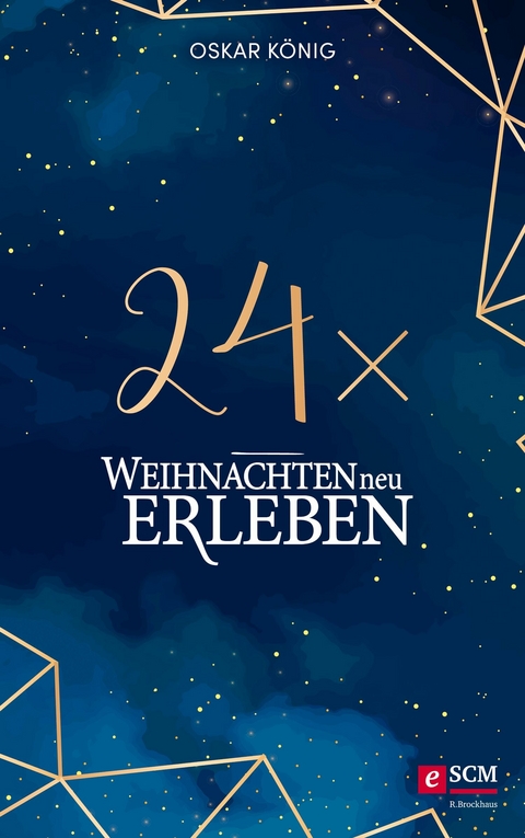 24 x Weihnachten neu erleben -  Oskar König