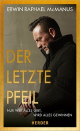 Der letzte Pfeil - Erwin Raphael McManus