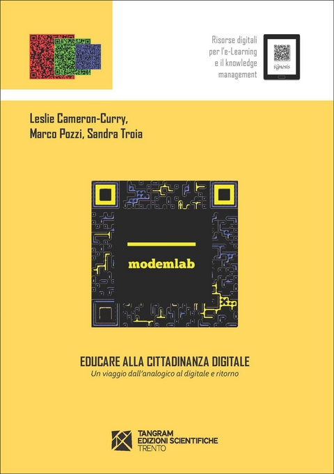 Educare alla cittadinanza digitale. Un viaggio dall’analogico al digitale e ritorno - Leslie Cameron-Curry, Marco Pozzi, Sandra Troia