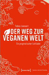 Der Weg zur veganen Welt - Tobias Leenaert