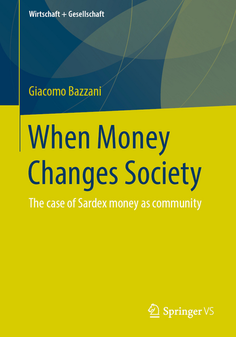 When Money Changes Society - Giacomo Bazzani