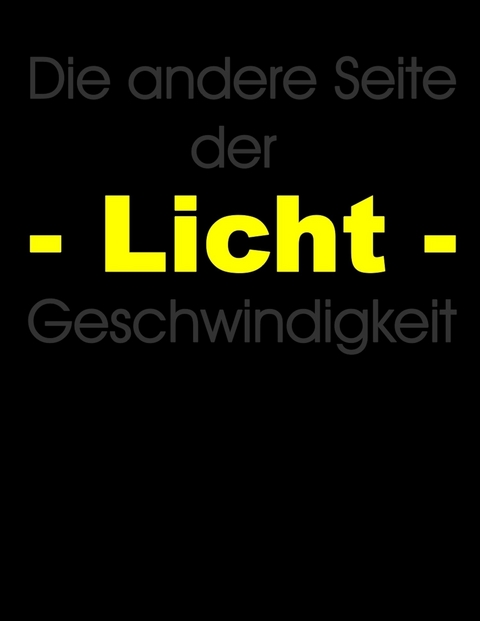 Die andere Seite der Lichtgeschwindigkeit -  Paul H. Krannich