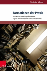 Formationen der Praxis -  Friederike Schruhl