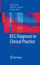 ECG Diagnosis in Clinical Practice - Romeo Vecht, Michael A. Gatzoulis, Nicholas Peters