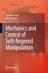 Mechanics and Control of Soft-fingered Manipulation - Takahiro Inoue, Shinichi Hirai
