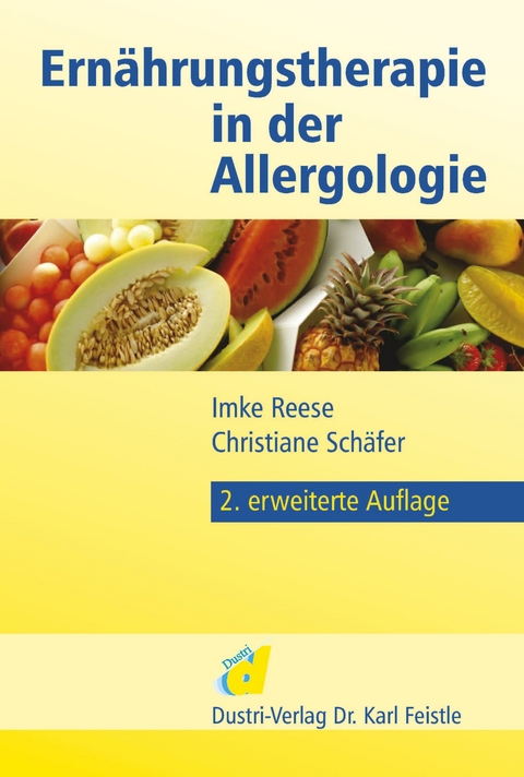 Ernährungstherapie in der Allergologie -  Imke Reese,  Christiane Schäfer