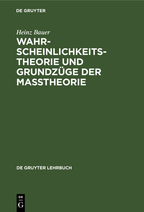 Wahrscheinlichkeitstheorie und Grundzüge der Maßtheorie - Heinz Bauer