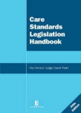 Care Standards Legislation Handbook - Pearl, His Hon Judge David