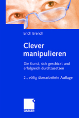 Clever manipulieren - Brendl, Erich