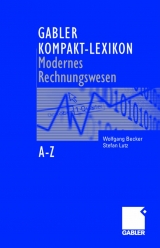 Gabler Kompakt-Lexikon Modernes Rechnungswesen - Wolfgang Becker, Stefan Lutz