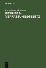 Betriebsverfassungsgesetz - Ernst-Gerhard Erdmann, Claus Jürging, Karl-Udo Kammann