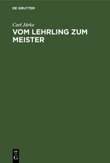 Vom Lehrling zum Meister - Carl Järke