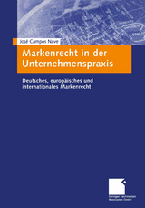 Markenrecht in der Unternehmenspraxis - José A. Campos Nave