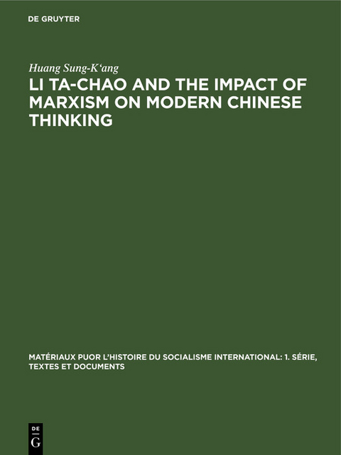 Li Ta-Chao and the Impact of Marxism on Modern Chinese Thinking - Huang Sung-K'ang