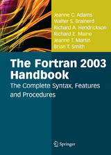 The Fortran 2003 Handbook - Jeanne C. Adams, Walter S. Brainerd, Richard A. Hendrickson, Richard E. Maine, Jeanne T. Martin