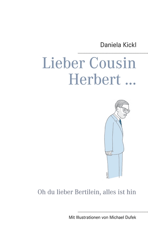Lieber Cousin Herbert ... - Daniela Kickl