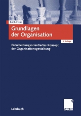 Grundlagen der Organisation - Erich Frese