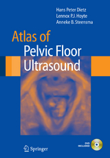 Atlas of Pelvic Floor Ultrasound - Hans Peter Dietz, Lennox P.J. Hoyte, Anneke B. Steensma