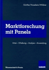 Marktforschung mit Panels - Martin Günther, Ulrich Vossebein, Raimund Wildner