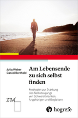 Am Lebensende zu sich selbst finden -  Julia Weber,  Daniel Berthold