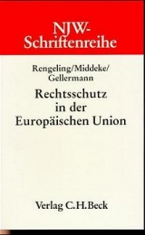 Rechtsschutz in der Europäischen Union - Hans-Werner Rengeling, Andreas Middeke, Martin Gellermann