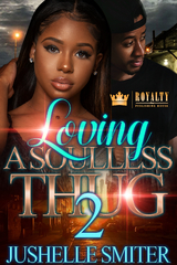 Loving a Soulless Thug 2 -  Jushelle Smiter