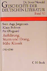 Geschichte der deutschen Literatur Bd. 6: Aufklärung, Sturm und Drang, Frühe Klassik (1740-1789) - Jørgensen, Sven Aage; Bohnen, Klaus; Øhrgaard, Per