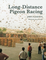 Long-Distance Pigeon Racing -  John Clements