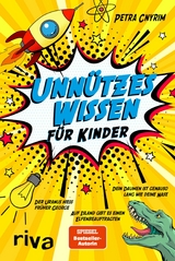 Unnützes Wissen für Kinder - Petra Cnyrim