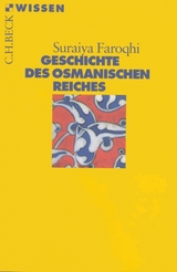 Geschichte des Osmanischen Reiches - Suraiya Faroqhi