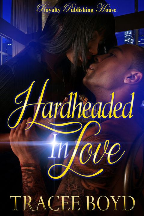Hardheaded in Love -  Tracee Boyd