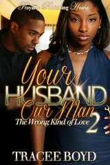 Your Husband Our Man 2 -  Tracee Boyd