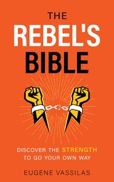 Rebel's Bible -  Eugene Vassilas