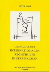 Grundzüge der Internationalen Rechtshilfe in Strafsachen - Popp, Peter