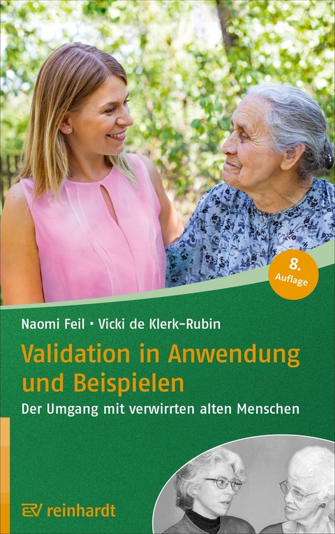 Validation in Anwendung und Beispielen - Naomi Feil, Vicki de Klerk-Rubin