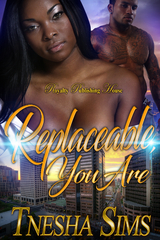 Replaceable You Are -  T'Nesha Sims