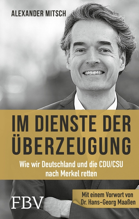 Im Dienste der Überzeugung - Alexander Mitsch