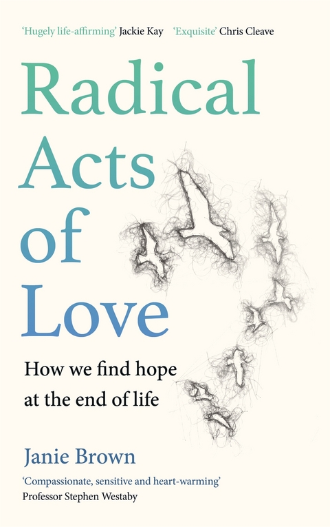 Radical Acts of Love -  Janie Brown